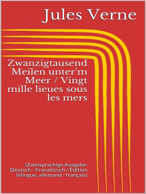 Title details for Zwanzigtausend Meilen unter'm Meer / Vingt mille lieues sous les mers by Jules Verne - Available